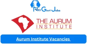 Aurum Institute Vacancies: Top x1 Jobs to Apply @www.auruminstitute.org