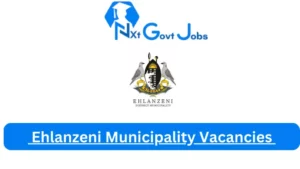 x1 Ehlanzeni Municipality Vacancies 2025 Opportunities @www.ehlanzeni.gov.za Career Portal