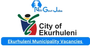 Ekurhuleni Municipality Vacancies 2025: Top x3 Jobs to Apply @www.ekurhuleni.gov.za