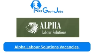 x1 Alpha Labour Solutions Vacancies 2025 Opportunities @www.alphalabour.co.za Career Portal