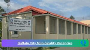 Buffalo City Municipality Vacancies 2025: Top x1 Jobs to Apply @www.buffalocity.gov.za