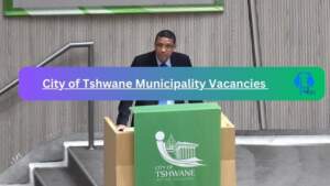 City of Tshwane Municipality Vacancies 2025: Top x34 Jobs to Apply @www.tshwane.gov.za