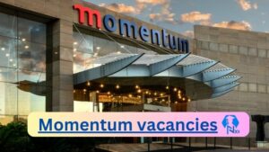 Momentum Vacancies 2025: Top x10 Jobs to Apply @www.momentum.co.za