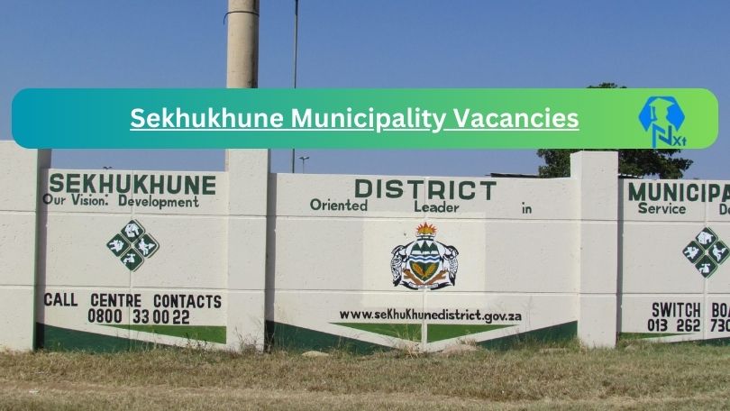 x21 Sekhukhune Municipality Vacancies 2025 Opportunities @www.sekhukhunedistrict.gov.za Career Portal