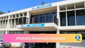 eThekwini Municipality Vacancies 2025: Top x18 Jobs to Apply @www.durban.gov.za