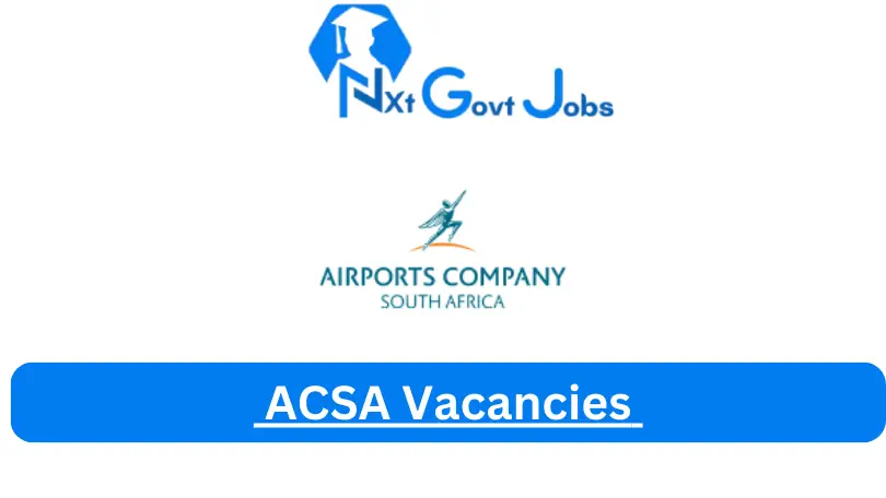 ACSA Vacancies 2025: Top x10 Jobs to Apply @www.airports.co.za