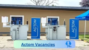 Actom Vacancies 2025: Top x4 Jobs to Apply @www.actom.co.za