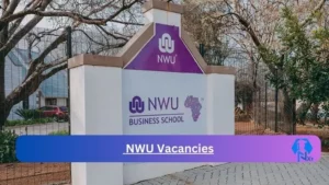 NWU Vacancies 2025: Top x21 Jobs to Apply @www.nwu.ac.za