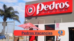 Pedros Vacancies: Top x38 Jobs to Apply @pedroschicken.co.za