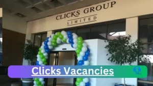 Clicks Vacancies 2025: Top x39 Jobs to Apply @www.clicksgroup.co.za