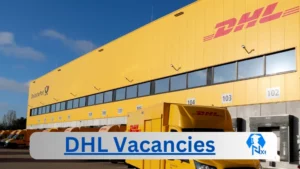 DHL Vacancies 2025: Top x4 Jobs to Apply @www.dhl.com