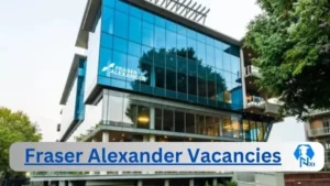 Fraser Alexander Vacancies 2025: Top x12 Jobs to Apply @www.Fraser Alexander.co.za