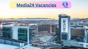 Media24 Vacancies 2025: Top x6 Jobs to Apply @www.media24.com