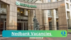 Nedbank Vacancies 2025: Top x42 Jobs to Apply @www.nedbank.co.za