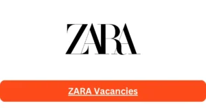 ZARA Vacancies 2025: Top x1Jobs to Apply @www.zara.com
